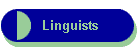 Linguists