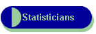 Statisticians