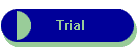 Trial